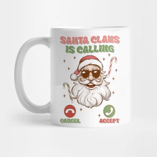 Santa claus is calling Mug